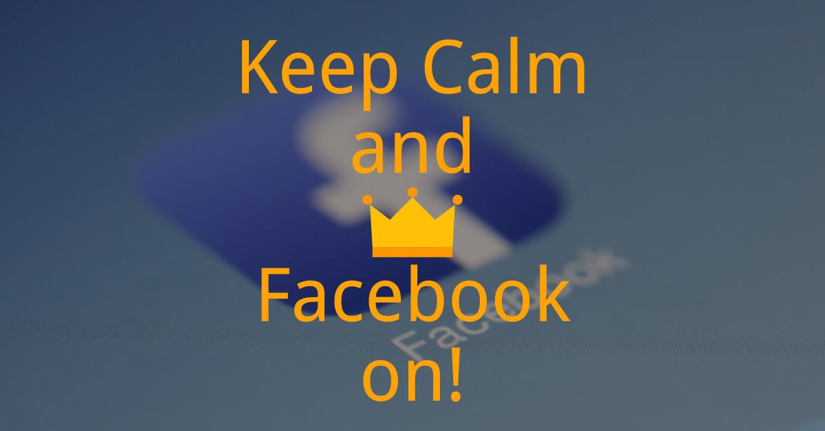 Keep Calm and Facebook